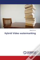 Hybrid Video Watermarking