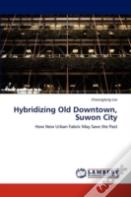 Hybridizing Old Downtown, Suwon City