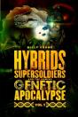Hybrids, Super Soldiers & The Coming Genetic Apocalypse Vol.1 - Preview