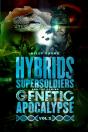 Hybrids, Super Soldiers & The Coming Genetic Apocalypse Vol.2 - Preview