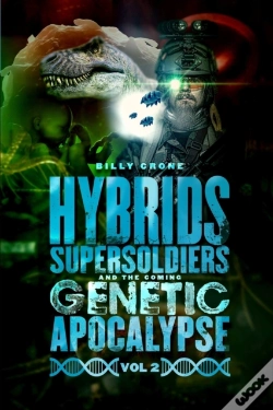 Capa do artigo Hybrids, Super Soldiers & The Coming Genetic Apocalypse Vol.2