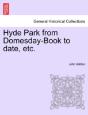 Hyde Park From Domesday-Book To Date, Et - Preview