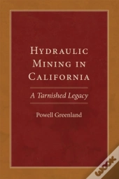 Hydraulic Mining In California