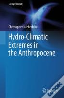 Hydro-Climatic Extremes In The Anthropocene