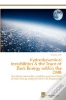 Hydrodynamical Instabilities & The Trace Of Dark Energy Within The Cmb