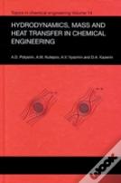 Hydrodynamics, Mass And Heat Transfer In Chemical Engineering