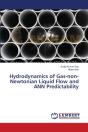Hydrodynamics Of Gas-Non-Newtonian Liquid Flow And Ann Predictability - Preview