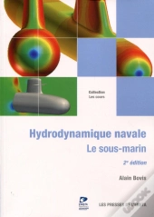 Hydrodynamique Navale ; Le Sous-Marin (2e Édition)
