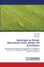 Hydrogel As Water Absorbent From Water Oil Emulsions - Preview