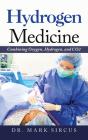 Hydrogen Medicine: Combining Oxygen, Hyd - Preview