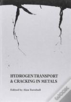 Hydrogen Transport And Cracking In Metals