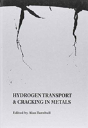 Hydrogen Transport And Cracking In Metals - Preview