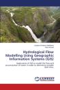 Hydrological Flow Modelling Using Geographic Information Systems (Gis) - Preview