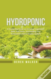 Hydroponic: A Gardening Guide On Growing