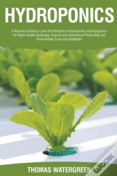 Hydroponics: A Beginner'S Guide To Learn