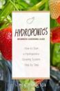 Hydroponics Beginners Gardening Guide: H - Preview