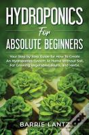 Hydroponics For Absolute Beginners