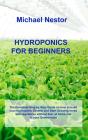 Hydroponics For Beginners: The Complete - Preview