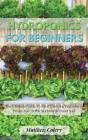 Hydroponics For Beginners: The Ultimate - Preview