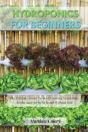 Hydroponics For Beginners: The Ultimate - Preview