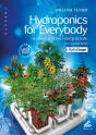 Hydroponics For Everybody : All About Home Horticulture - Version Anglaise - Preview