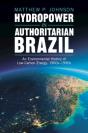 Hydropower In Authoritarian Brazil - Preview