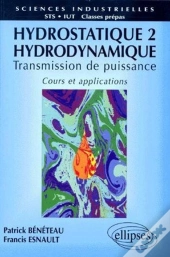 Hydrostatique 2 -  Hydrodynamique - Cours Et Applications