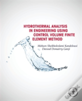 Hydrothermal Analysis In Engineering Using Control Volume Finite Element Method
