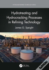 Hydrotreating And Hydrocracking Processes In Refining Technology