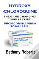 Hydroxychloroquine. The Game Changing Covid 19 Cure? What You Need To Know.