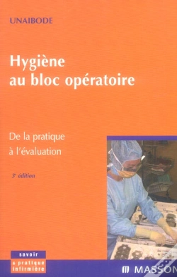 Capa do artigo Hygiène Au Bloc Opératoire ; De La Pratique À L'Évaluation (3e Édition)