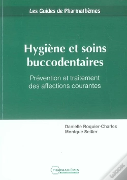 Capa do artigo Hygiene Et Soins Buccodentaires ; Prevention Et Traitements Des Affections Courantes