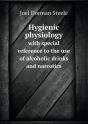 Hygienic Physiology With Special Reference To The Use Of Alcoholic Drinks And Narcotics - Preview
