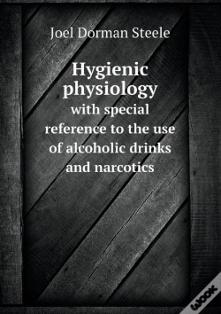 Capa do artigo Hygienic Physiology With Special Reference To The Use Of Alcoholic Drinks And Narcotics