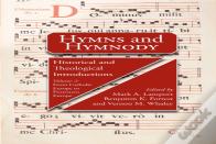 Hymns And Hymnody Ii: Historical And Theological Introductions, Volume 2