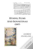 Hymns, Films And Sonnetinas (2007)