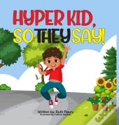 Hyper Kid, So They Say!