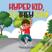 Hyper Kid, So They Say!