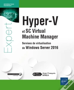Capa do artigo Hyper-V 2016 Et System Center Virtual Machine Manager - Services De Virtualisation De Windows Server