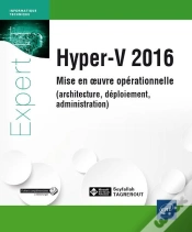 Capa do artigo Hyper-V 2016 - Mise En Oeuvre Operationnelle (Architecture, Deploiement, Administration)