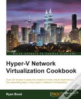 Hyper-V Network Virtualization Cookbook
