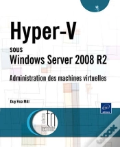 Capa do artigo Hyper-V Sous Windows Server 2008 R2 ; Administration Des Machines Virtuelles