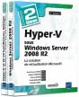 Hyper-V Sous Windows Server 2008 R2 - Coffret De 2 Livres : La Solution De Virtualisation Microsoft - Preview
