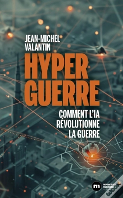 Capa do artigo Hyperguerre : Comment L'Ia Révolutionne La Guerre