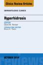 Hyperhidrosis, An Issue Of Dermatologic Clinics - Preview