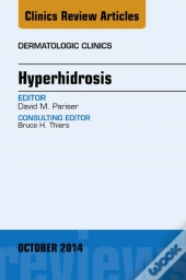 Hyperhidrosis, An Issue Of Dermatologic Clinics