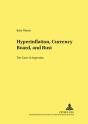 Hyperinflation, Currency Board, And Bust - Preview