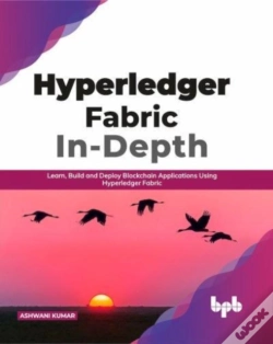 Capa do artigo Hyperledger Fabric In-Depth: Learn, Build And Deploy Blockchain Using Hyperledger Fabric