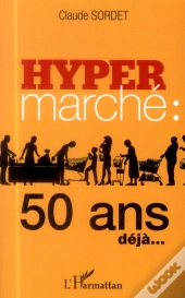 Hypermarché : 50 Ans Déjà...