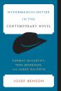 Hypermasculinities In The Contemporary Novel - Preview